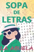 Sopa de Letras para la Abuela: Estimulante Mental para los Mayores con una Dificultad variable entre Alta y Media (Spanish Edition) B0CWDVWKWG Book Cover