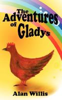 The Adventures of Gladys 1434355578 Book Cover