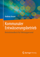 Kommunaler Entwässerungsbetrieb: Betriebshandbuch für Führungspersonal (German Edition) 3658509651 Book Cover