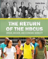 The Return of the HBCUs: Origin, Mission, and Economic Mobility B0FCS348VJ Book Cover