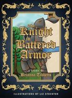 The Knight in Battered Armor 1683147669 Book Cover