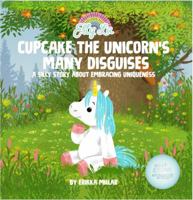 Cupcake's the Unicorn's Many Disguises - Paperback 0999278819 Book Cover