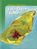 McDougal Littell Middle School Science: Student Edition Grades 6-8 Life Over Time 2005 061833436X Book Cover