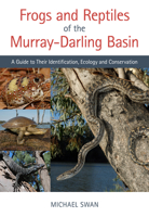 Frogs and Reptiles of the Murray-Darling Basin: A Guide to Their Identification, Ecology and Conservation 1486311326 Book Cover