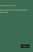 Avant-projet d'une réforme générale des impôts (French Edition) 3563016984 Book Cover