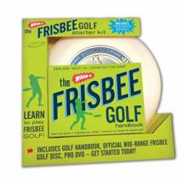 Wham-O Frisbee Golf: Learn to Play Frisbee Golf Like a Pro! 1604330937 Book Cover