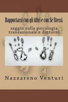 Rapportarsi con gli Altri e con Se Stessi. 1519652143 Book Cover