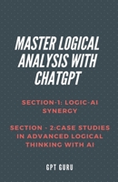 Master Logical Analysis with ChatGPT B0CVZMXQTY Book Cover