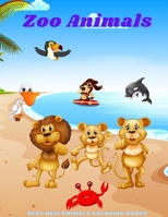 Zoo Animals - Best New Animals Coloring Books: 100 Coloring Pages For Kids Ages 4-8 B08PJPWJ27 Book Cover