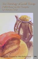 The Theology of Small Things: Reflections on the Gospels 1532735170 Book Cover