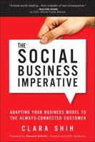 The Social Business Imperative: How Predictive Technologies Will Transform the Way You Market, Sell, and Serve Customers 013426343X Book Cover