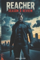 Reacher Season 3 Review: The Man, The Myth, The Nomadic Enforcer B0DYXZVWGV Book Cover