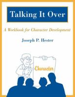Talking it Over: A Workbook for Character Development 0810842696 Book Cover