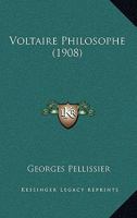 Voltaire Philosophe 1165156091 Book Cover