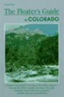 Floater's Guide to Colorado (Falcon Guides Canoeing) 1560443715 Book Cover