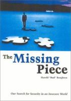 The Missing Piece: Our Search for Security in an Insecure World 0971331863 Book Cover