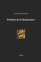 Parfums de la Renaissance 1095130323 Book Cover