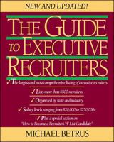 The Guide to Executive Recruiters, New and Updated Edition 0070062803 Book Cover