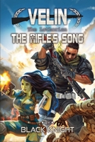 The Rifle's Song (Velin The Lothorian) B0BM463SYB Book Cover