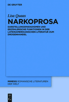 Narkoprosa: Darstellungsparadigmen und erzählerische Funktionen in der lateinamerikanischen Literatur zum Drogenhandel (Mimesis 80) 3110766078 Book Cover