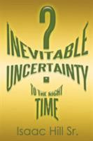 Inevitable Uncertainty 1503549925 Book Cover