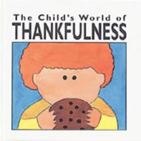 The Child's World of Thankfulness 1567662951 Book Cover