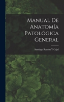 Manual De Anatom�a Patol�gica General 1016214502 Book Cover