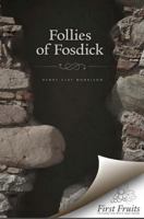 The Follies of Fosdick 1621711293 Book Cover
