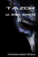 Tazor: La Nueva Especie 1502987074 Book Cover