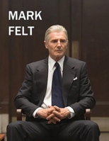 Mark Felt: The Screenplay B0FMNPW12R Book Cover