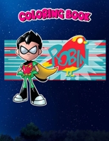 Coloring Book: Kids DC Comics n Titans Go! Robin Character Panel, Children Coloring Book, 100 Pages to Color null Book Cover