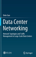 Data Center Networking: Network Topologies and Traffic Management in Large-Scale Data Centers 9811693676 Book Cover