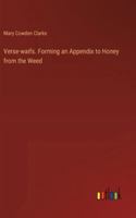 Verse-waifs. Forming an Appendix to Honey from the Weed 3385329388 Book Cover