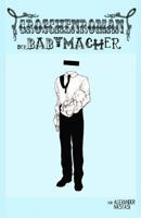 Der Babymacher: Heidelberger Groschenromane 1477598189 Book Cover