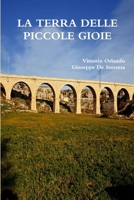 La Terra Delle Piccole Gioie 0244630895 Book Cover