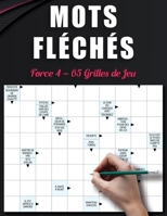 Mots Fléchés Force 4 – 65 Grilles de Jeu: Collection de Grilles Stimulantes pour Entraîner Votre Cerveau et Passer un Bon Moment (French Edition) B0DWLSVZ8C Book Cover