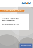 Die Reform Der Deutschen Rechtschreibreform 3737943249 Book Cover