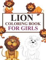 Lion Coloring Book For Girls: Lion Coloring Book For Toddlers null Book Cover
