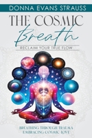 Cosmic Breath : Reclaim Your True Flow 1965512011 Book Cover