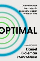 Optimal: Cómo alcanzar la excelencia personal y laboral todos los días / Optimal : How to Sustain Personal and Organizational Excellence Every Day (Spanish Edition) 6073841027 Book Cover