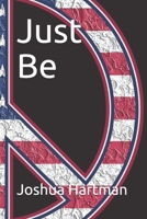 Just Be 1698525036 Book Cover