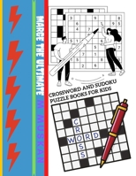 Crossword and Sudoku Puzzle Book for Kids. Marge The Ultimate B0BGNGJW4C Book Cover