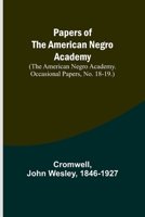 Papers of the American Negro Academy. 9357382127 Book Cover