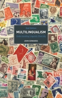 Multilingualism: Understanding Linguistic Diversity 1350195413 Book Cover