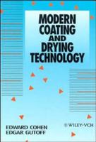 Modern Coating and Drying Technology (Advances in Interfacial Engineering Series) 0471188069 Book Cover