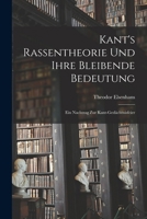 Kant's Rassentheorie und Ihre Bleibende Bedeutung: Ein Nachtrag zur Kant-Gedächtnisfeier 1017925259 Book Cover
