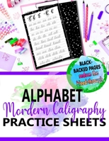 Modern Calligraphy Alphabet Practice Sheets: Calligraphy Lettering Workbook Teaching Cursive Handwriting Art B083XVFSWL Book Cover