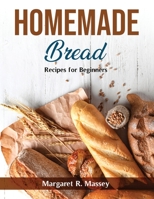 Homemade Bread: Recipes for Beginners null Book Cover