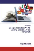 Google Translate Vs Al-'Ashriy Dictionary on Tarjamah 6200282196 Book Cover