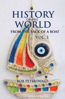 The History of the World: From the Back of a Boat 0980780764 Book Cover